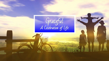 Load and play video in Gallery viewer, &quot;Grateful: A Celebration of Life&quot; Video (Instant Download)
