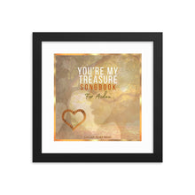 Cargar imagen en el visor de la galería, Framed Poster of Custom &quot;You&#39;re My Treasure&quot; Album Art
