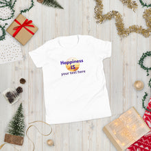 Load image into Gallery viewer, &quot;Happiness Is. . .&quot; Youth Short Sleeve T-Shirt (Personalize Now)

